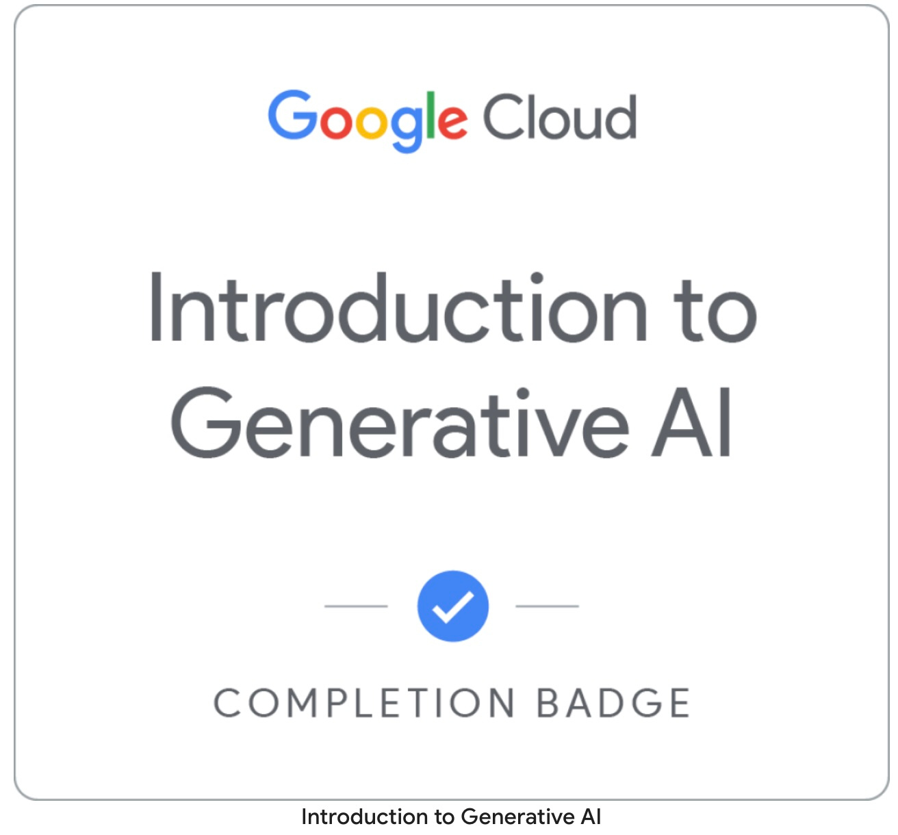 Zertifikat: Introduction to Generative AI – Google Cloud